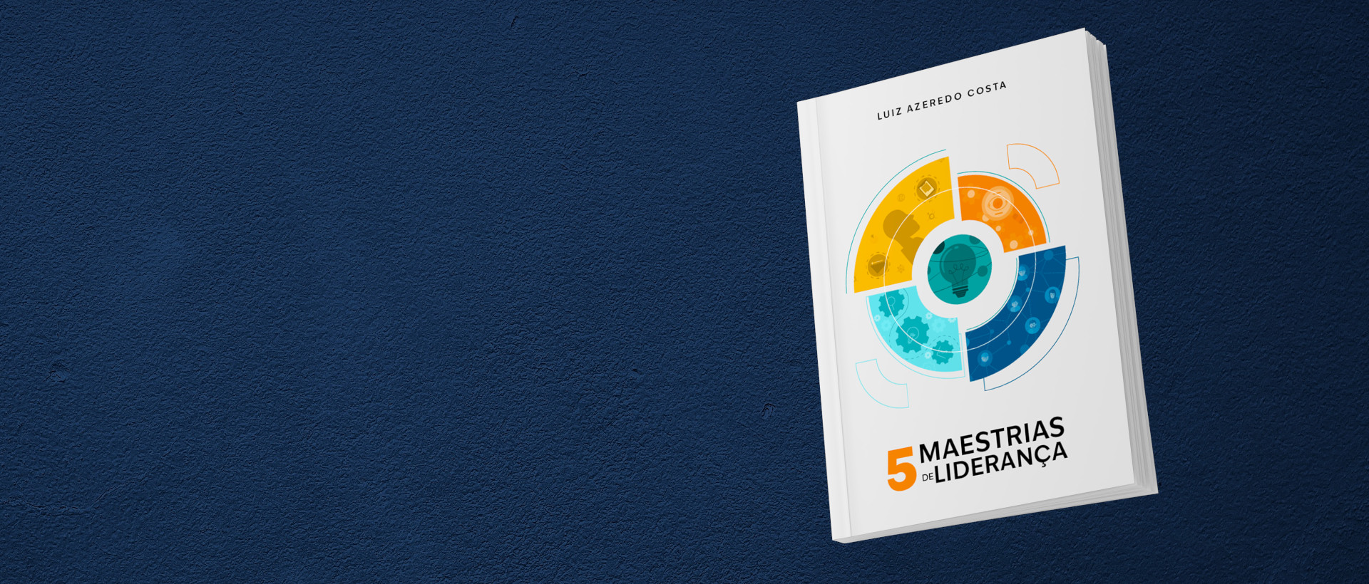 Ebook </br> As 5 Maestrias de Liderança