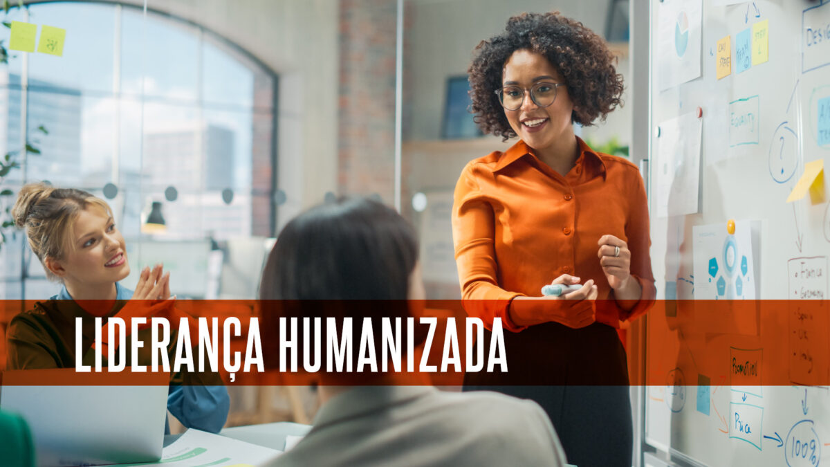 Liderança humanizada